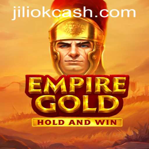 Discover EmpireGold: Unveiling the Adventure of JILIOK